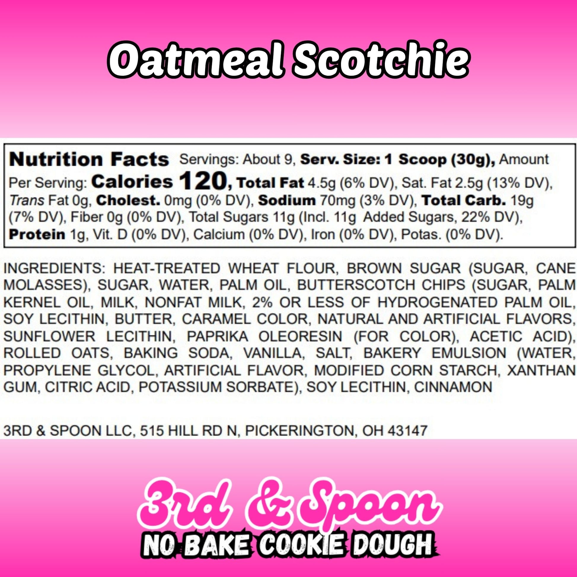 Nutrition facts and ingredients label for 3rd & Spoon oatmeal scotchie edible cookie dough